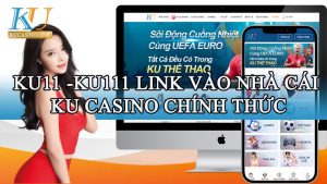 Ku11 -Ku111 Link vào nhà cái Ku Casino chính thức