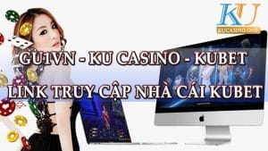GU1VN KU casino - Kubet Link truy cập nhà cái Ku bet